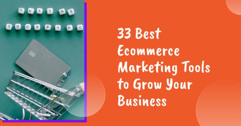 33 best ecommerce marketing tools