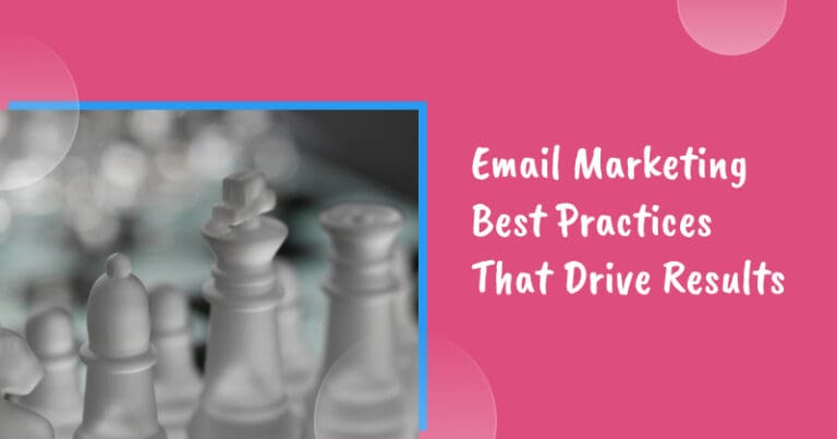 18 Email Marketing Best Practices That Drive Results