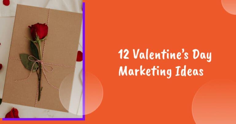 12 Valentine’s Day Marketing Ideas to Win Over Customers